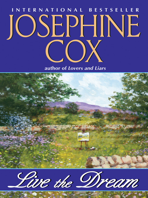 Title details for Live the Dream by Josephine Cox - Available